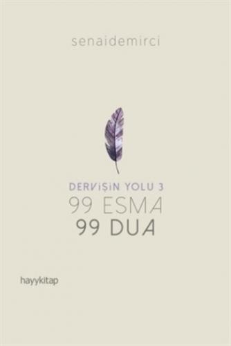 Dervişin Yolu 3 ; 99 Esma 99 Dua