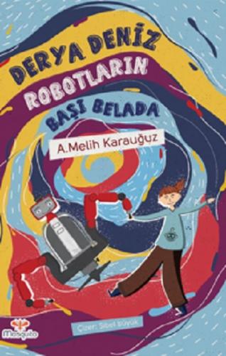 Derya Deniz Robotların Başı Belada