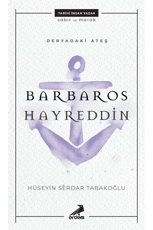 Deryadaki Ateş: Barbaros Hayrettin