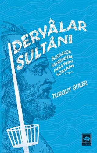 Deryalar Sultanı Barbaros Hayrettin Paşa Romanı