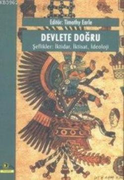 Devlete Doğru, Şeflikler: İktidar, İktisat, İdeoloji