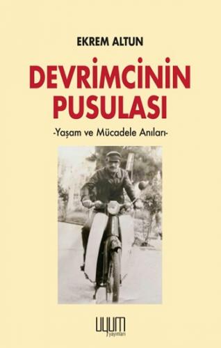 Devrimcinin Pusulası - Yaşam ve Mücadele Anıları