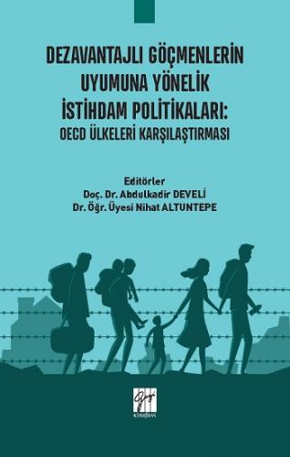 Dezavantajlı Göçmenlerin Uyumuna Yönelik İstihdam Politikaları