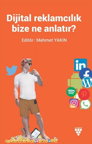 Dijital Reklamcılık Bize Ne Anlatır?