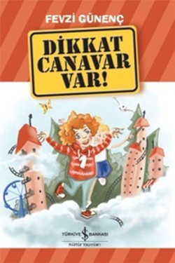 Dikkat Canavar Var