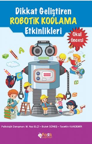 Dikkat Geliştiren Robotik Kodlama Etkinlikleri