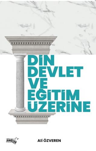 Din, Devlet Ve Eğitim Üzerine