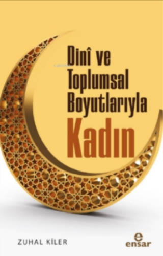 Dini ve Toplumsal Boyutlarıyla Kadın