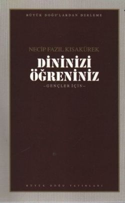 Dininizi Öğreniniz : 103 - Necip Fazıl Bütün Eserleri