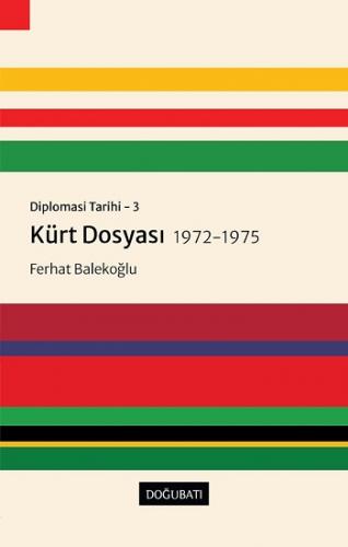 Diplomasi Tarihi 3 - Kürt Dosyası 1972-1975