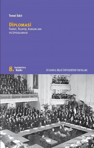 Diplomasi Tarihi, Teorisi, Kurumları ve Uygulaması