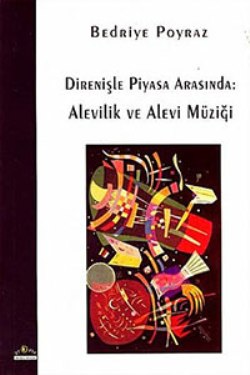 Direnişle Piyasa Arasında: Alevilik ve Alevi Müziği