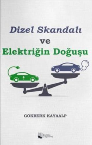 Dizel Skandalı ve Elektriğin Doğuşu