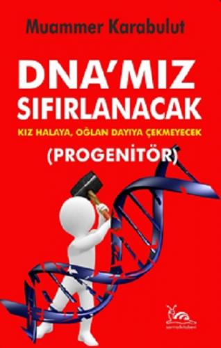 DNA'mız Sıfırlanacak