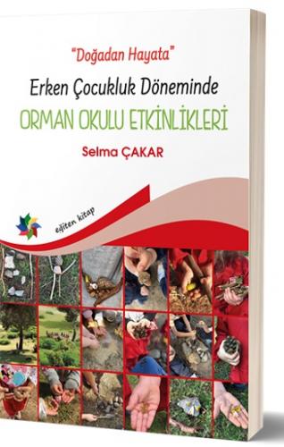 Doğadan Hayata Erken Çocukluk Döneminde Orman Okulu Etkinlikeri