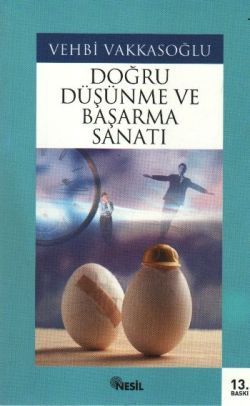 Doğru Düşünme ve Başarma Sanatı