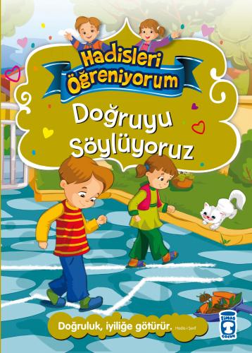 Doğruyu Söylüyoruz - Hadisleri Öğreniyorum