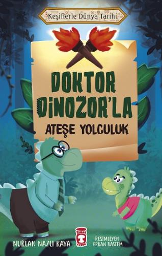 Doktor Dinozor'la Ateşe Yolculuk