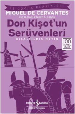 Don Kişot'un Serüvenleri (Kısaltılmış Metin) 100 Temel Eser