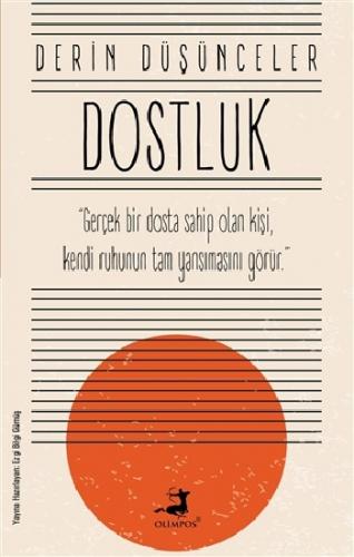 Dostluk - Derin Düşünceler