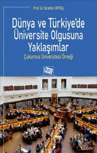 Dünya ve Türkiye'de Üniversite Olgusuna Yaklaşımlar