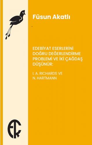 Edebiyat Eserlerini Doğru Değerlendirme Problemi ve İki Çağdaş Düşünür