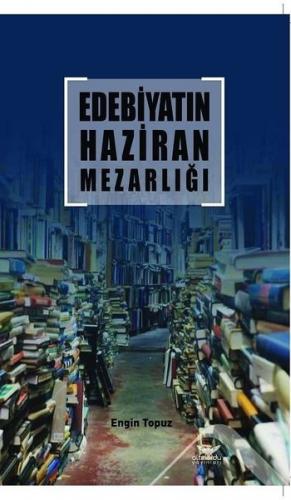 Edebiyatın Haziran Mezarlığı