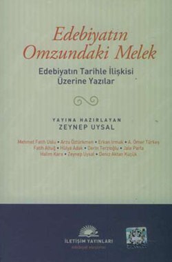 Edebiyatın Omzundaki Melek: Edebiyatın Tarihle İlişkisi Üzerine Yazıla