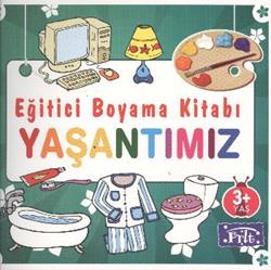 Eğitici Boyama Kitabı - Yaşantımız