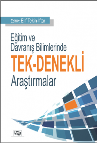 Eğitim ve Davranış Bilimlerinde Tek - Denekli Araştırmalar