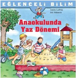 Eğlenceli Bilim Serisi - Anaokulunda Yaz Dönemi