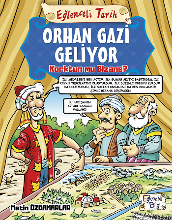 Eğlenceli Tarih - Orhan Gazi Geliyor Korktun mu Bizans?