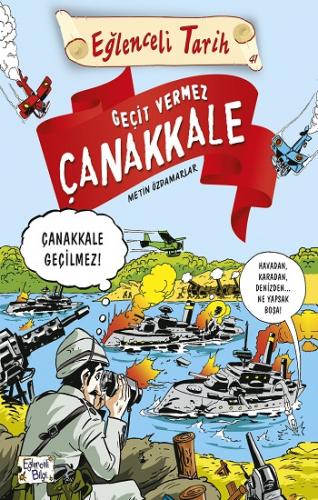 Eğlenceli Tarih Serisi 07 - Geçit Vermez Çanakkale