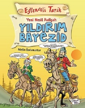 Eğlenceli Tarih - Yeni Nesil Padişah Yıldırım Bayezid