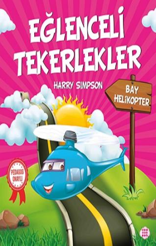 Eğlenceli Tekerlekler – Bay Helikopter