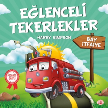 Eğlenceli Tekerlekler – Bay İtfaiye