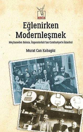 Eğlenirken Modernleşmek