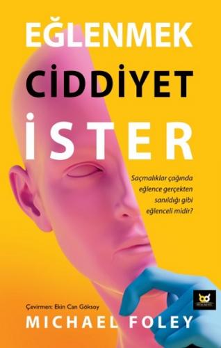 Eğlenmek Ciddiyet İster