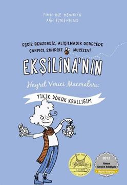 Ekşilina'nın Hayret Verici Maceraları : Yıkık Dökük Krallığım