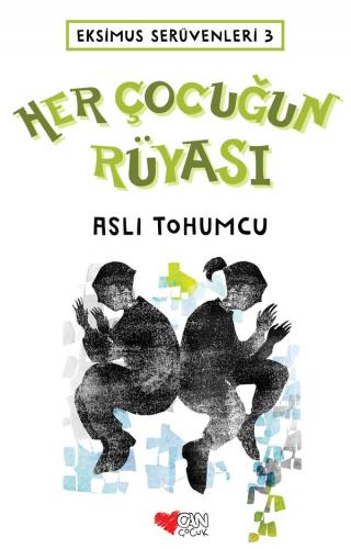 Eksimus Serüvenleri Serisi 3 - Her Çocuğun Rüyası