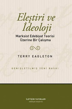 Eleştiri ve İdeoloji: Marksist Edebiyat Teorisi Üzerine Bir Çalışma