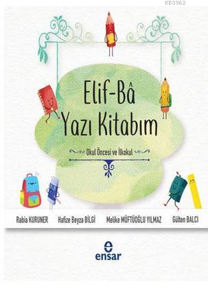 Elif-Ba Yazı Kitabım -Okul Öncesi ve İlkokul