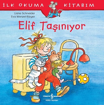 Elif Taşınıyor - İlk Okuma Kitabım