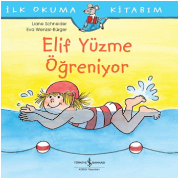 Elif Yüzme Öğreniyor - İlk Okuma Kitabım