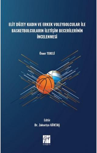 Elit Düzey Kadın ve Erkek Voleybolcular ile Basketbolcuların İletişim 