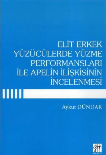 Elit Erkek Yüzücülerde Yüzme Performansları ile Apelin İlişkisinin İnc