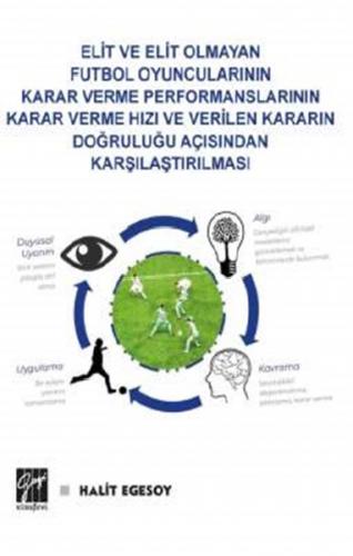 Elit ve Elit Olmayan Futbol Oyuncularının Karar Verme Performanslarını