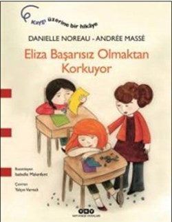 Eliza Başarısız Olmaktan Korkuyor