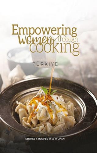 Empowering Women Through Cooking Türkiye (Ciltli)