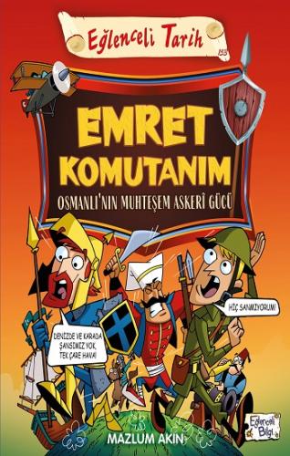 Emret Komutanım - Osmanlı'nın Muhteşem Askeri Gücü